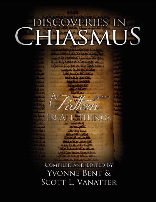 Discoveries in Chiasmus - A Pattern in All Things